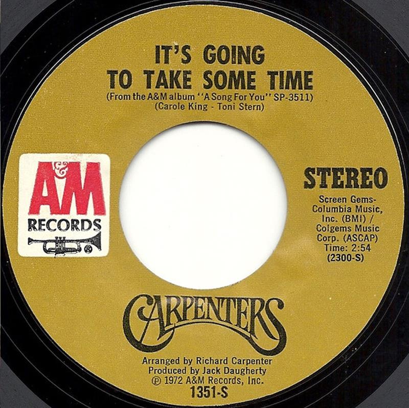 It's Going To Take Some Time - Carpenters - A&M 1351S