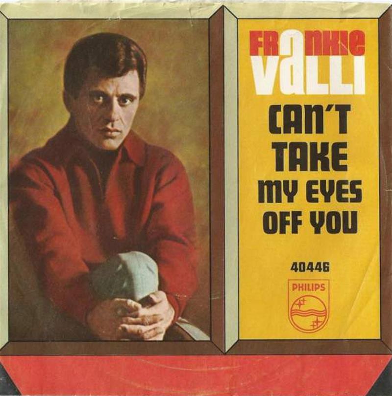 Can't Take My Eyes Off You - Frankie Valli - Phillips 40446